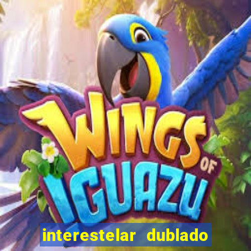 interestelar dublado download mega